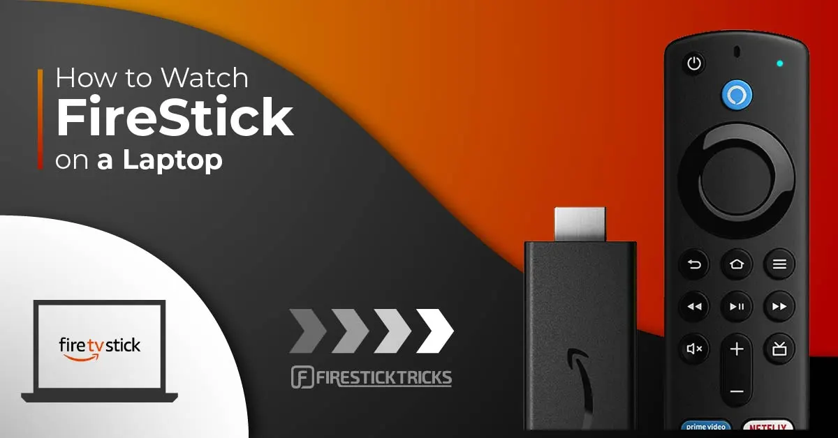 How to Watch FireStick on a Laptop (Working 2024)