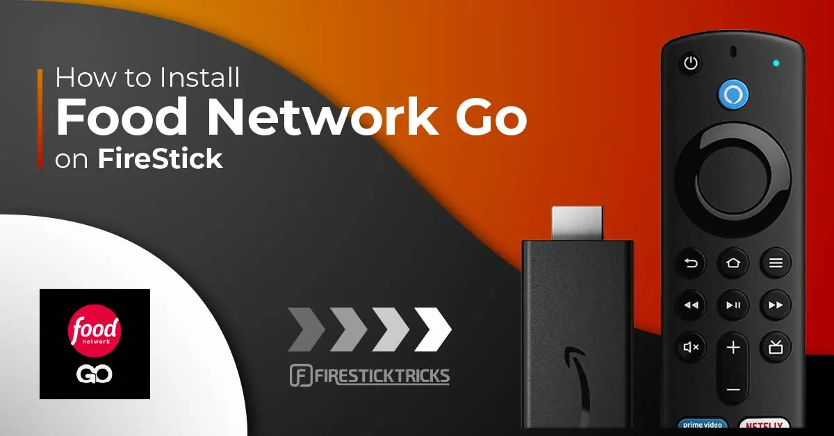 How to Install & Use Food Network Go on FireStick