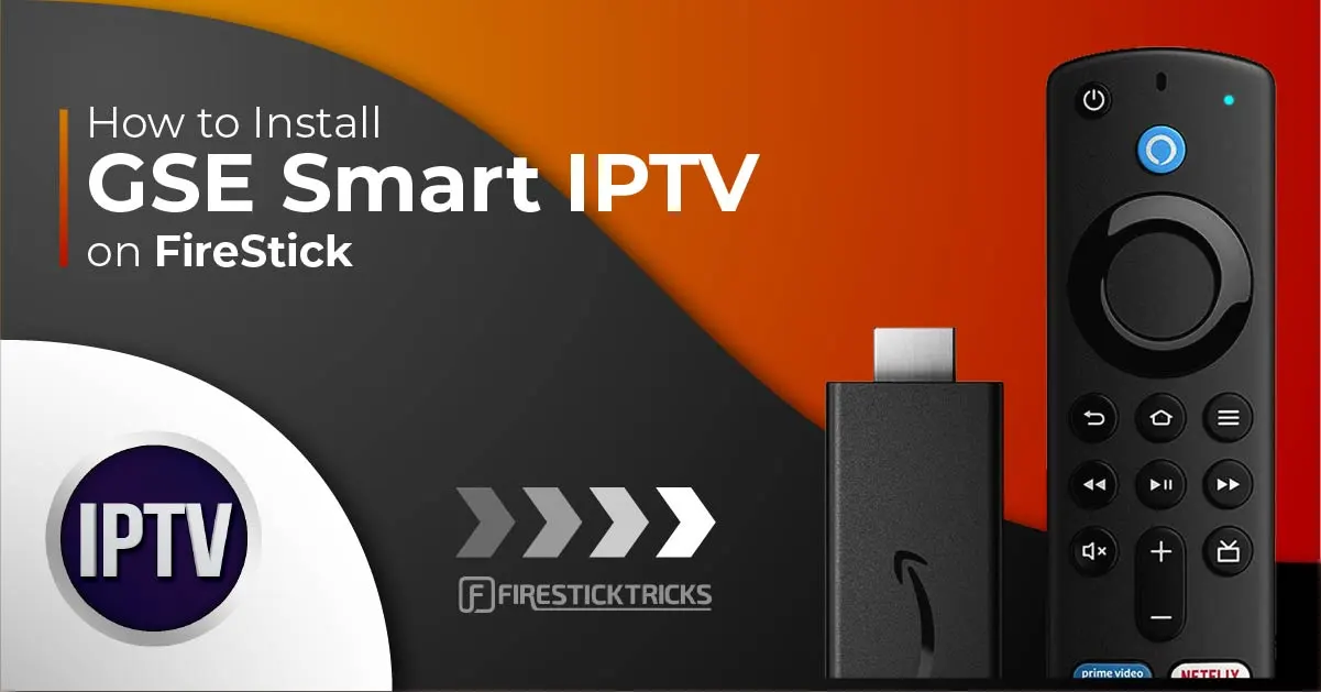How to Install GSE Smart IPTV on FireStick