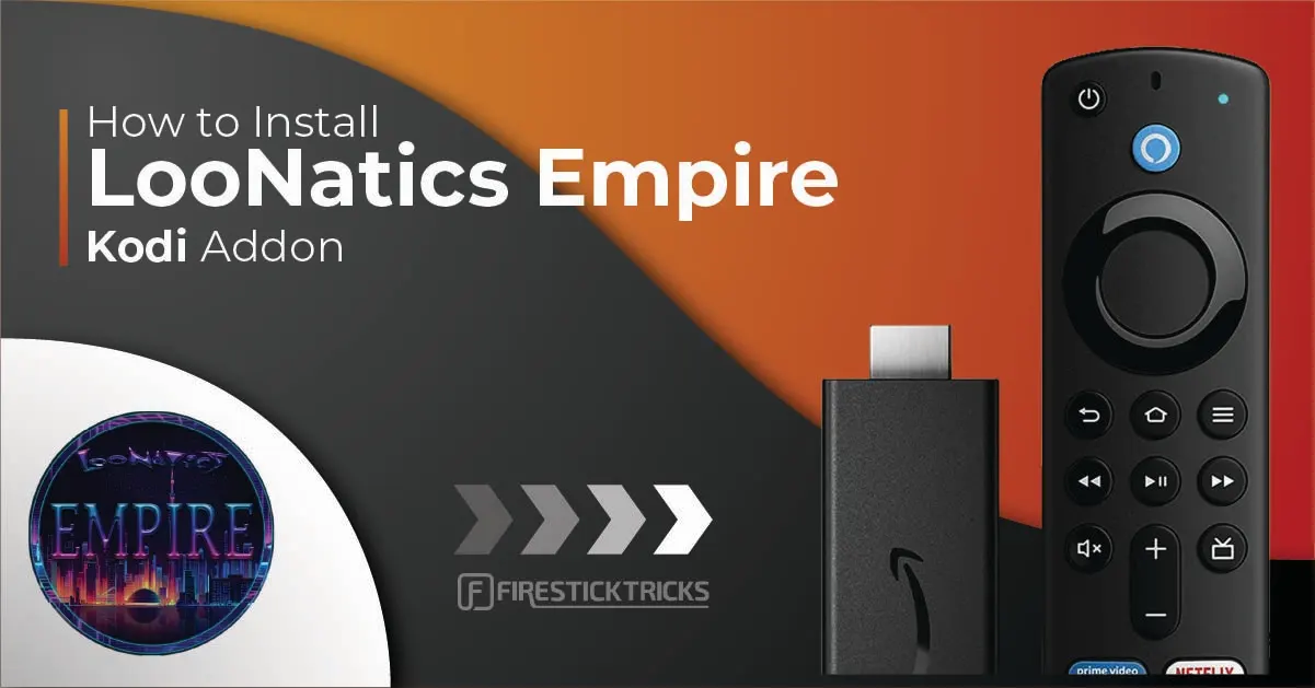 How to Install LooNatics Empire Kodi Addon