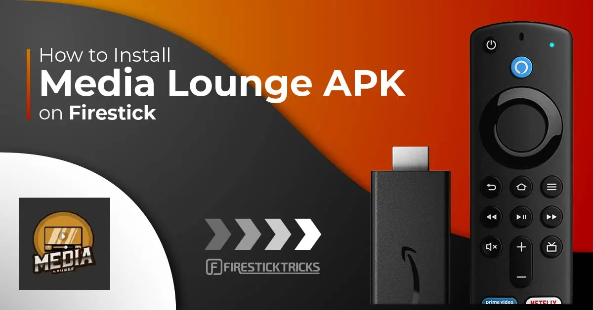 How to Install Media Lounge APK on FireStick