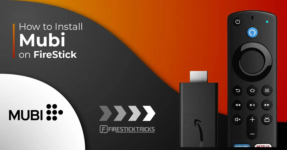 How to Install Mubi on FireStick