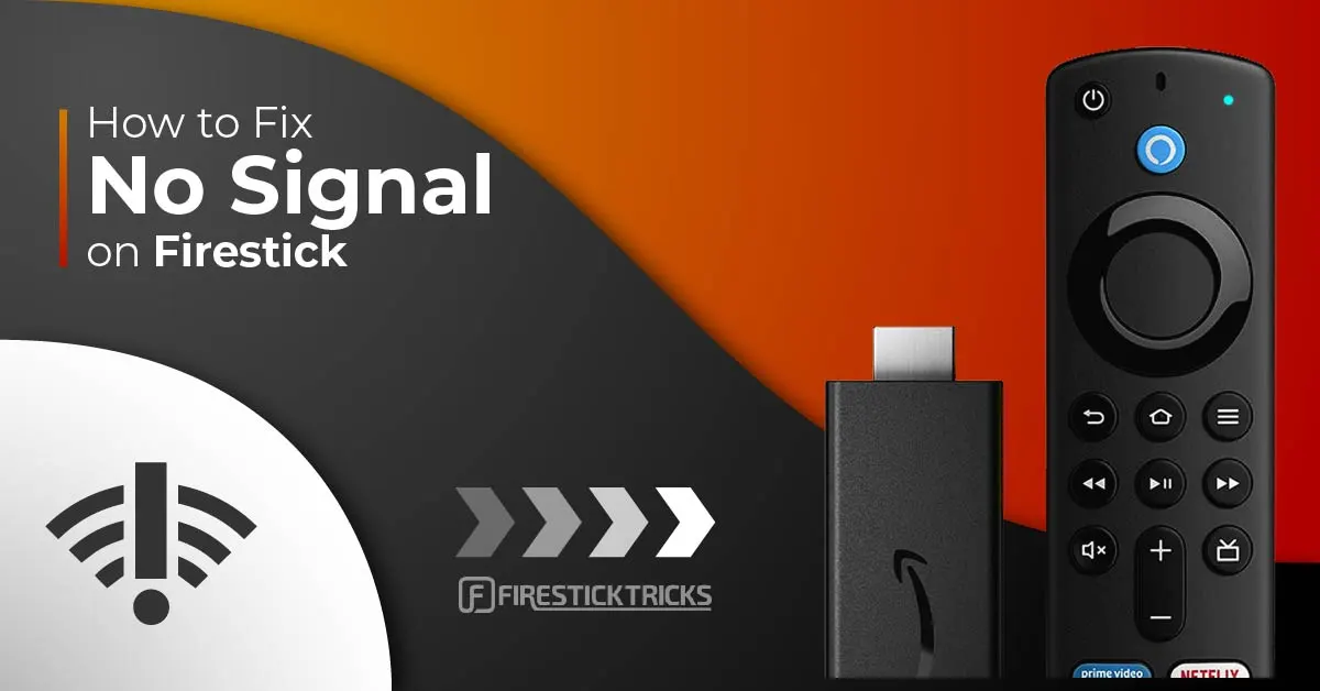 No Signal on FireStick — How to Fix & Why Do You Get It?