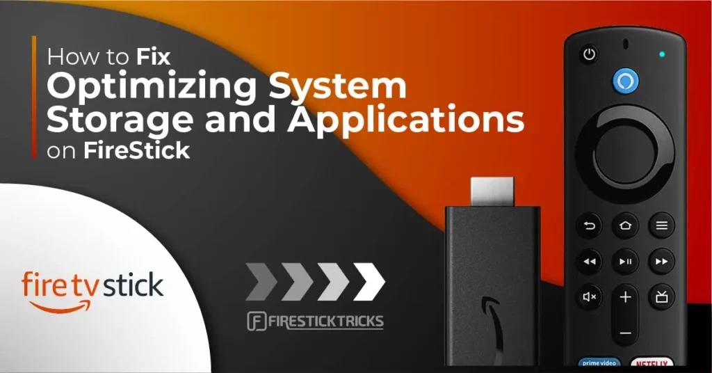 How to Fix “Optimizing System Storage and Applications” on FireStick