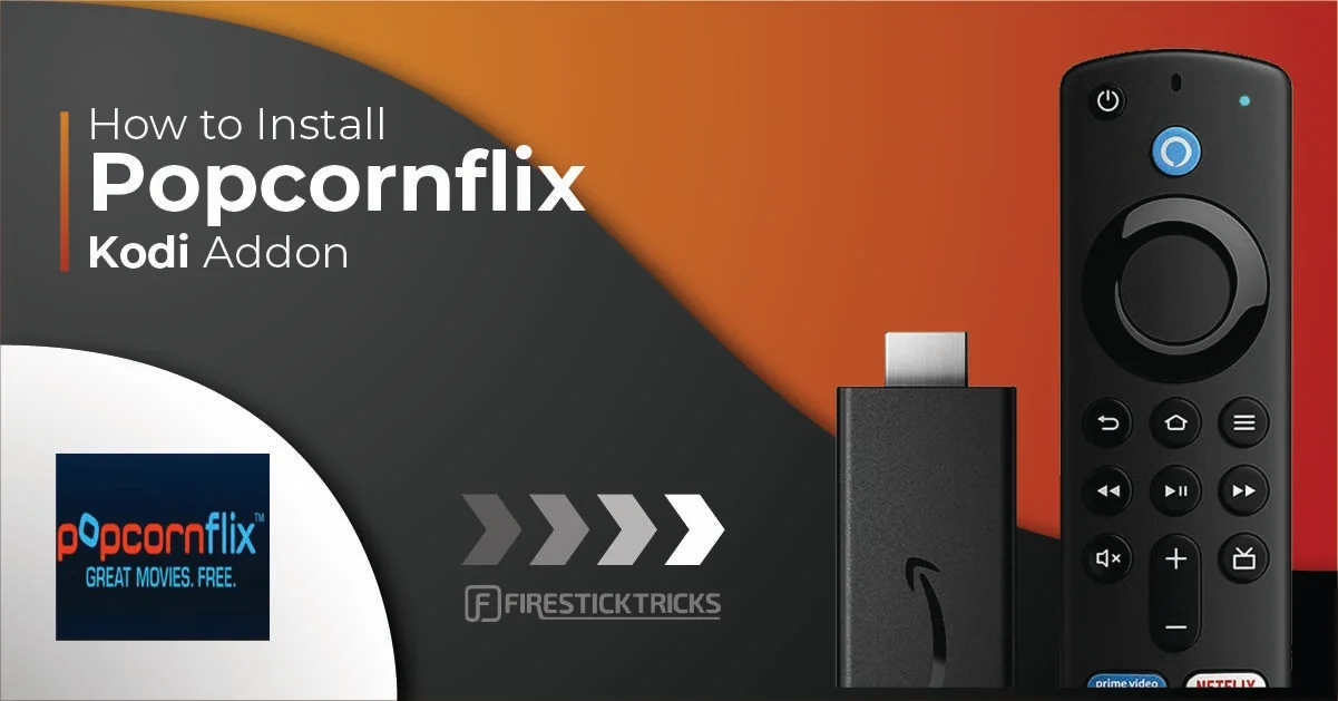 How to Install & Use Popcornflix Kodi Addon on FireStick