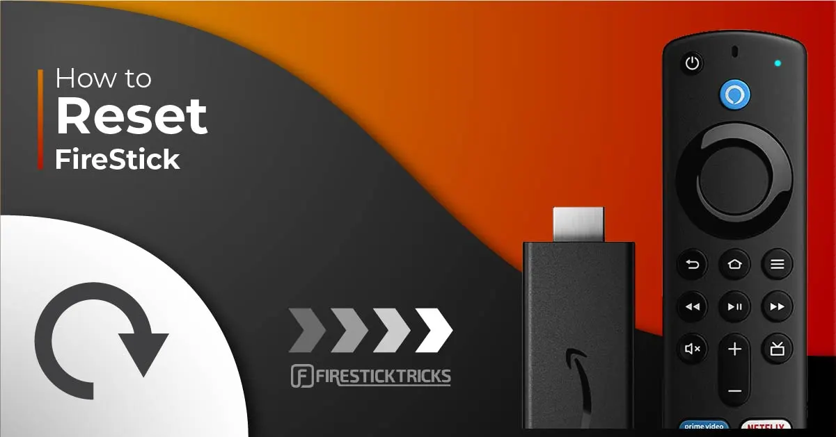 How to Reset FireStick to Factory Settings