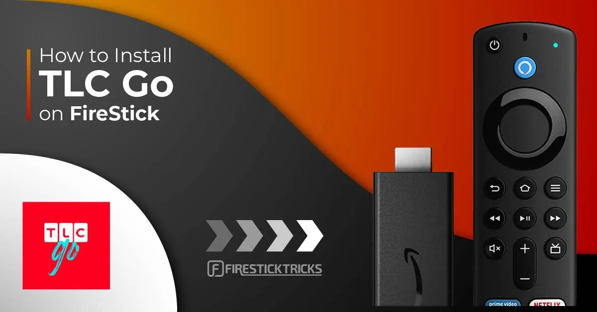 How to Install & Use TLC Go on FireStick