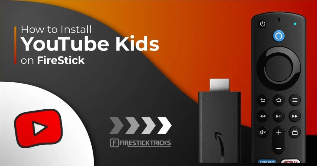 How to Install and Use Youtube Kids on FireStick