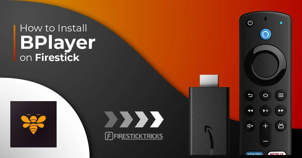 How to Install BPlayer on FireStick 