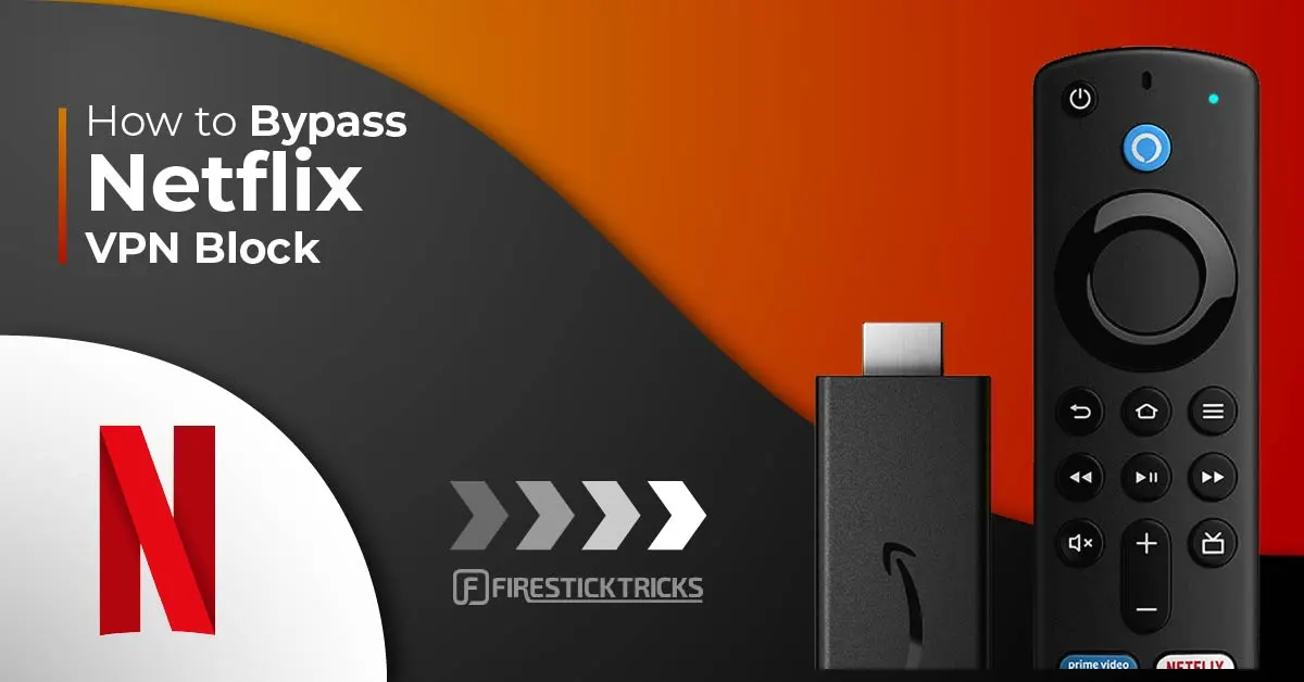 How to Bypass Netflix VPN Block