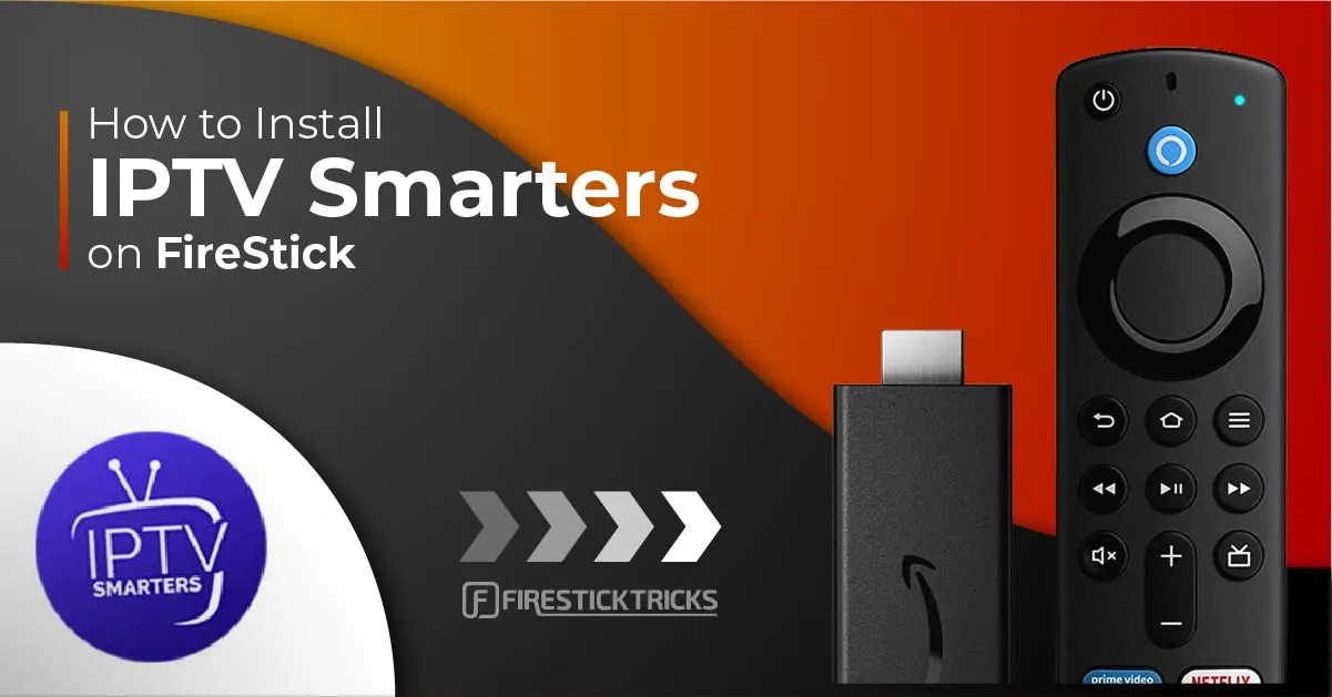 install IPTV Smarters on FireStick