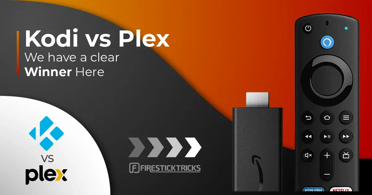 Kodi vs. Plex We Have a Clear Winner Here or Do We? Fire Stick Tricks