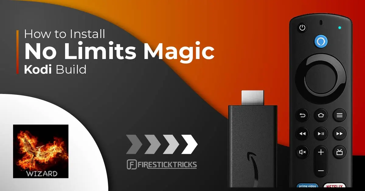 How to Install No Limits Magic Build on Kodi & FireStick