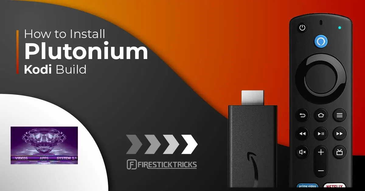 How to Install Plutonium Kodi Build on FireStick