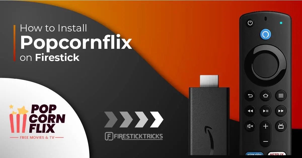 How to Install & Use Popcornflix on FireStick