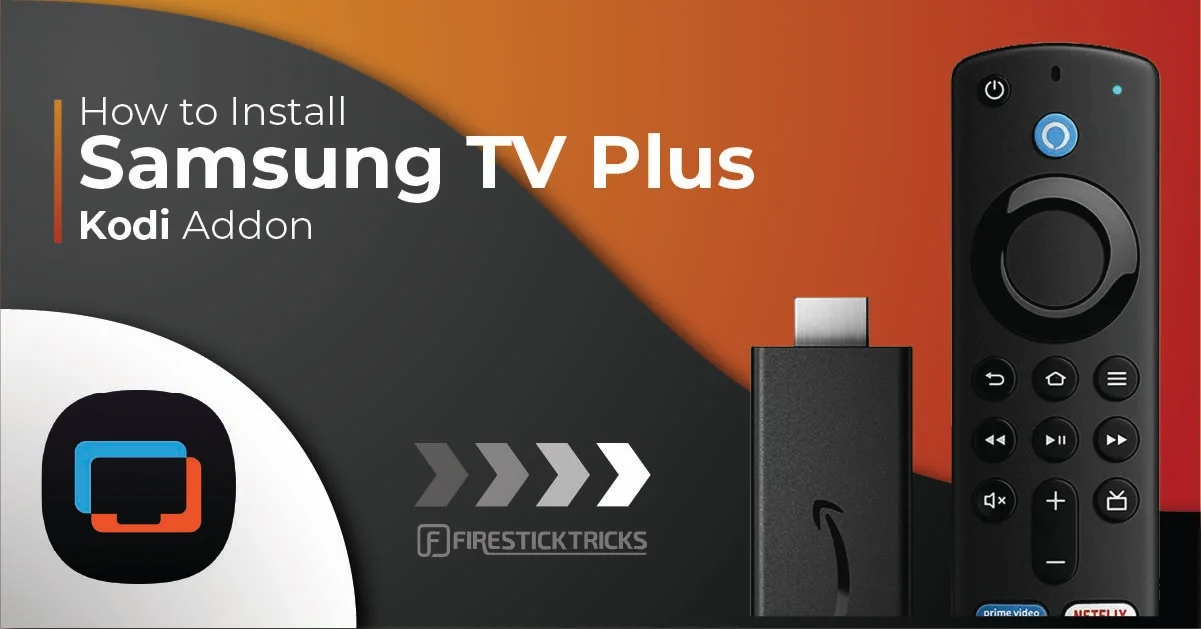 How to Install Samsung TV Plus Kodi Addon on FireStick