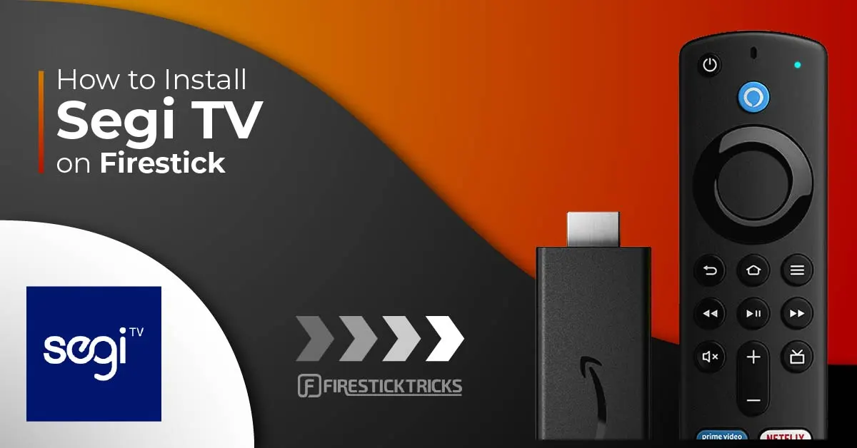 How to Install Segi TV on FireStick 