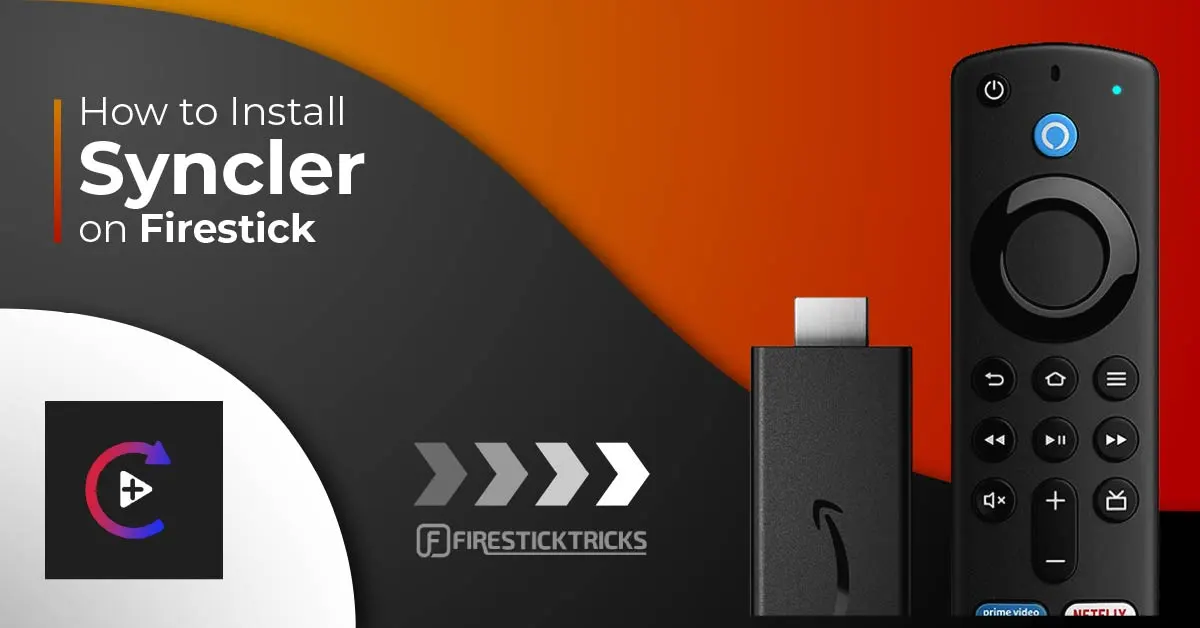 How to Install Syncler on your FireStick and Android TV Box