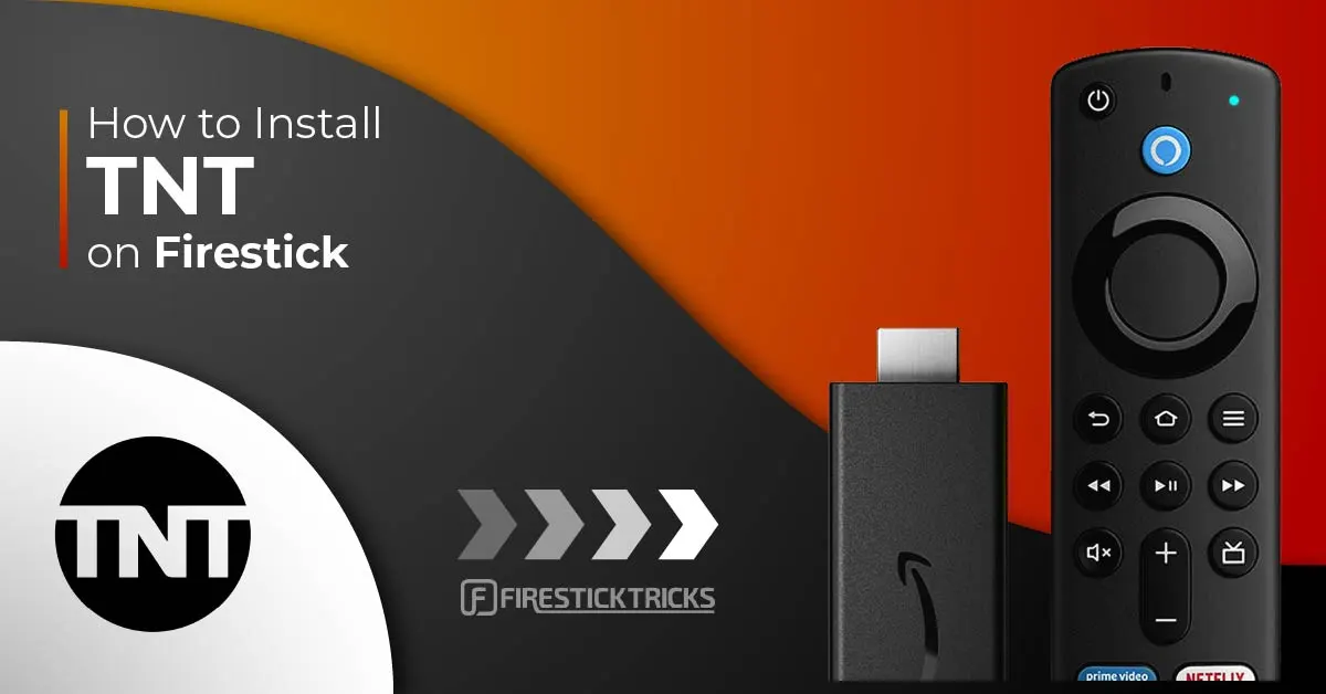 How to Install and Use TNT on FireStick 