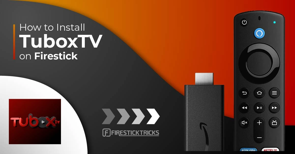 How to Install TuboxTV on FireStick 