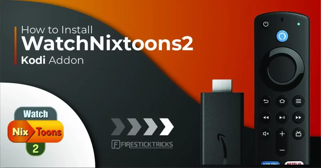 How to Install WatchNixtoons2 Kodi Addon on FireStick