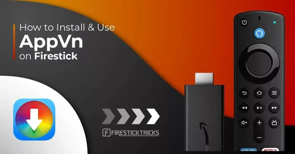 How to Install & Use AppVn on FireStick