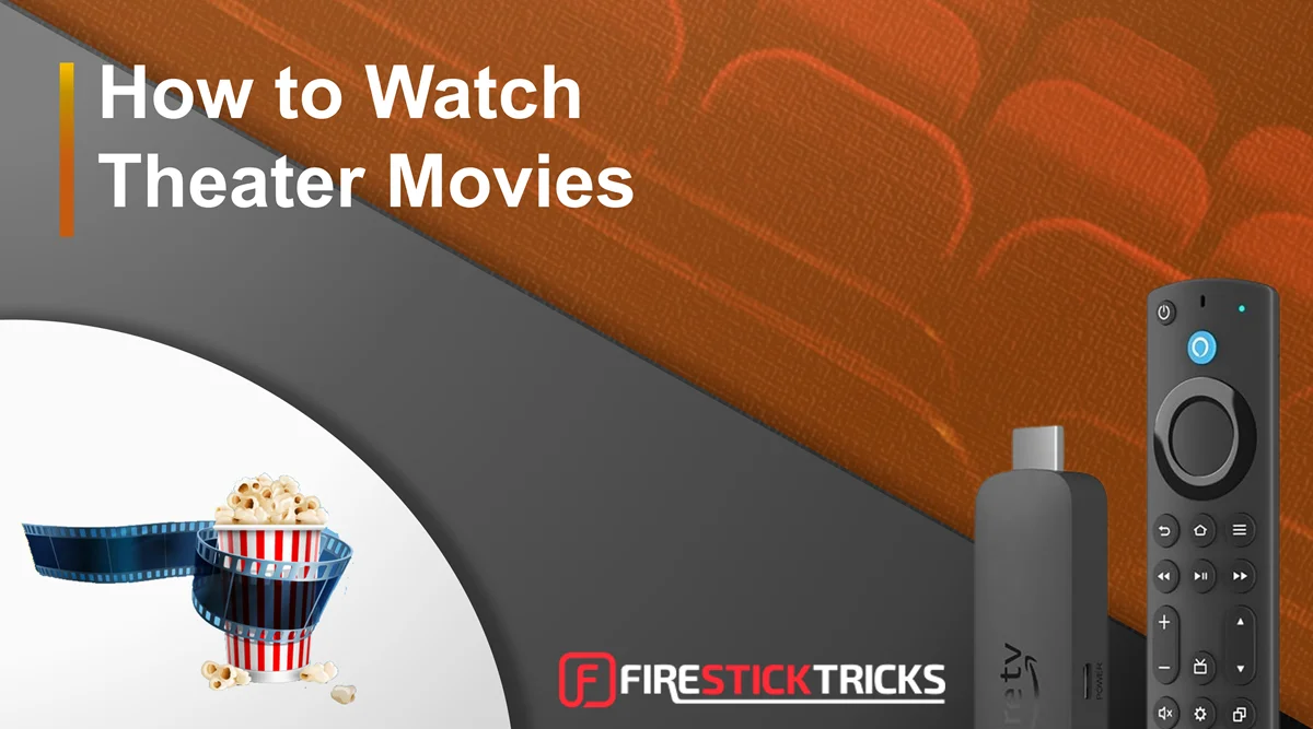 how to watch theater movies on firestick