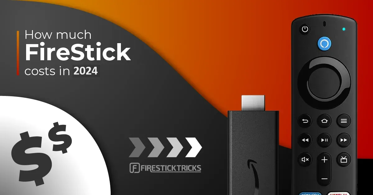 FireStick Price How Much FireStick Costs in 2024