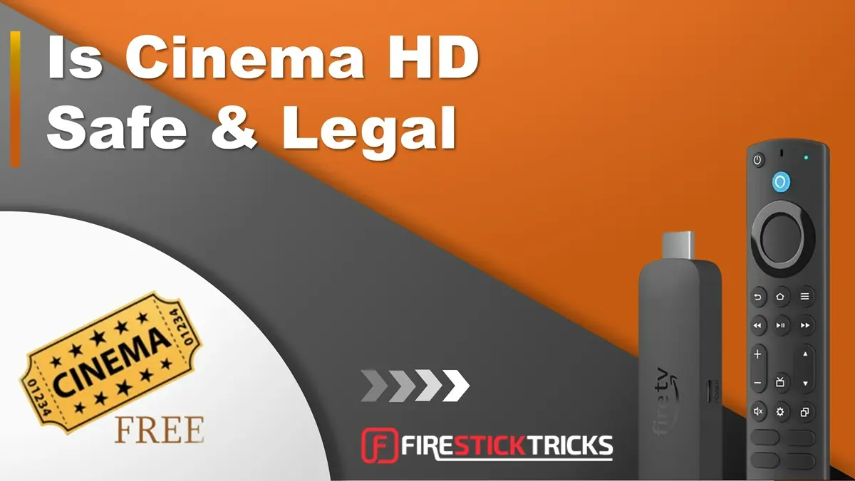 Is Cinema HD Safe & Legal