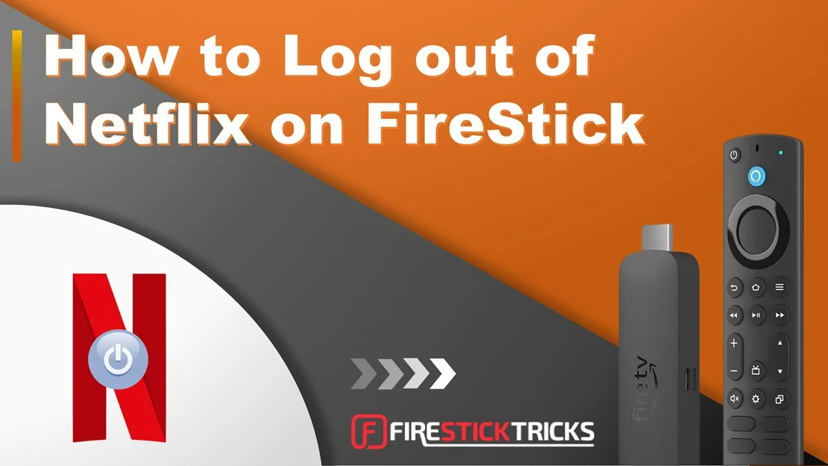How to Log Out of Netflix on FireStick Quickly Fire Stick Tricks