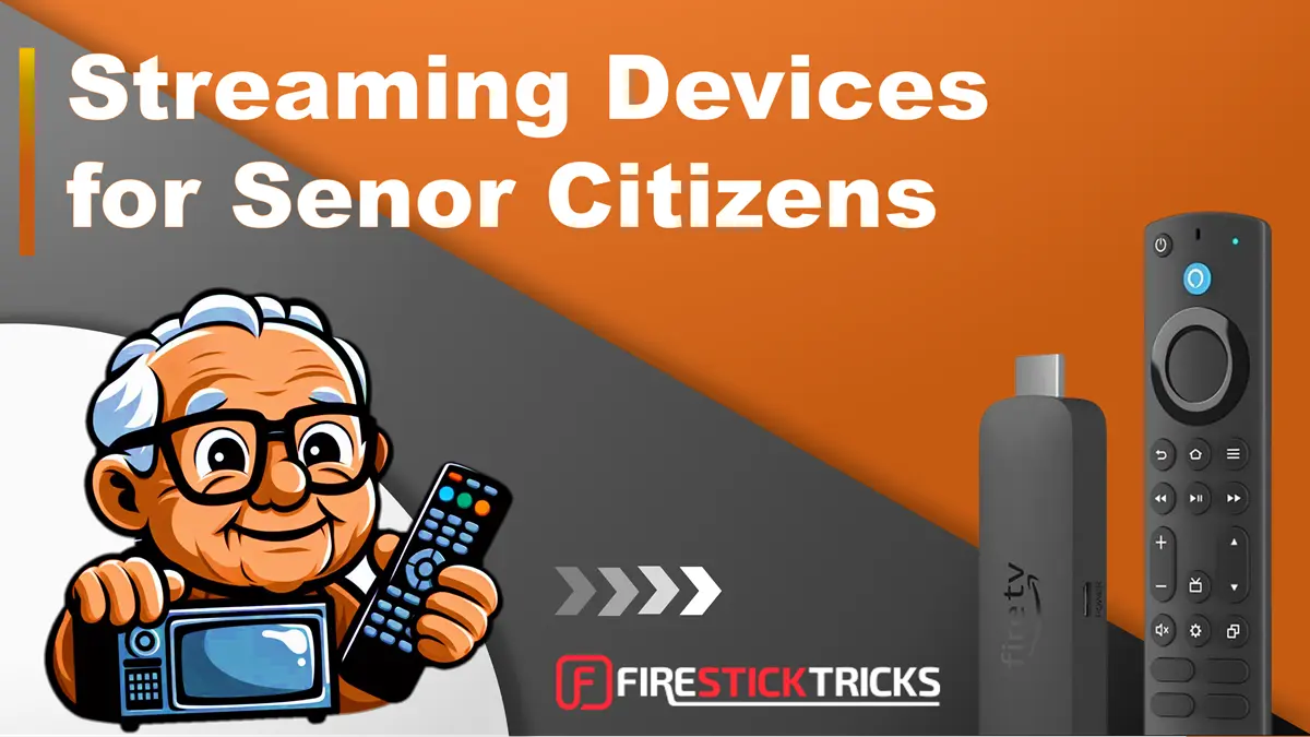 Best Streaming Device for Senior Citizens/Elderly