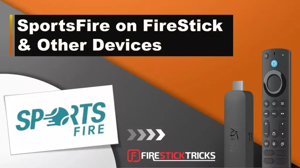 How to Install SportsFire on FireStick & other devices