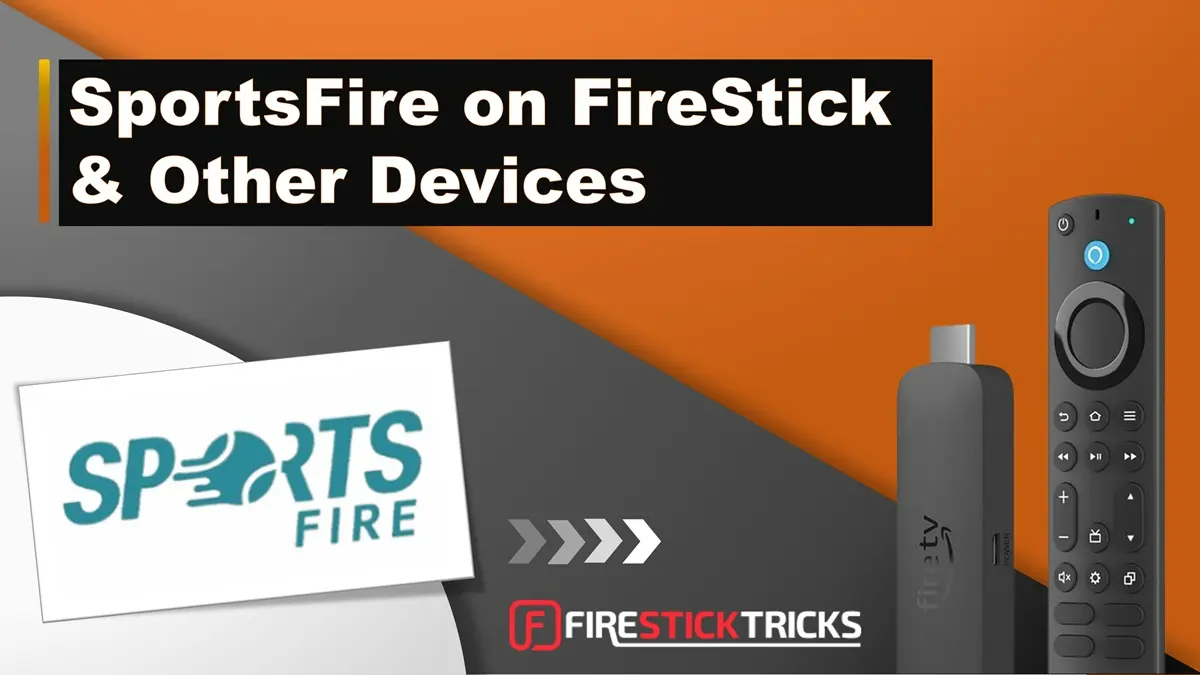 How to Install SportsFire on FireStick & other devices